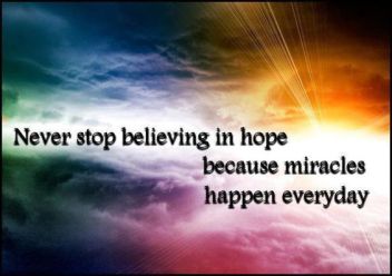 Never Stop believing in Miracles